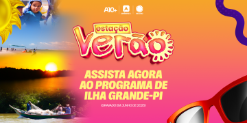 Estação Verão 2025: as belezas e encantos de Ilha Grande no litoral do Piauí; assista agora!