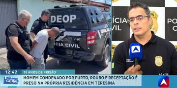 Condenado a mais de 18 anos por estelionato, furto e receptação é preso em casa, em Teresina; delegado dá detalhes