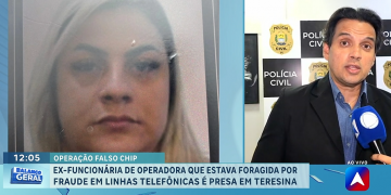 Operação Chip Falso: ex-funcionária de operadora que estava foragida por fraude em linhas telefônicas é presa em Teresina