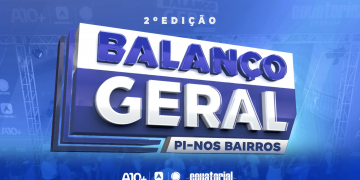 Saiba os serviços ofertados na 2ª edição do Balanço Geral Piauí Nos Bairros; nesta sexta (14) na praça Rio Branco, Centro de Teresina