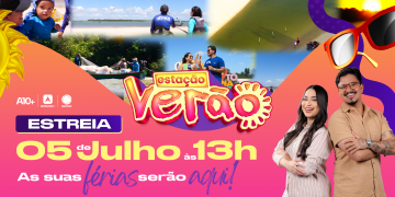 Estação Verão 2025 promete aventura, cultura e paisagens deslumbrantes no litoral do Piauí; estreia em julho na TV Antena 10
