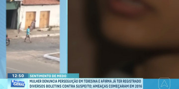 Mulher denuncia quase 10 anos de perseguição e diz já ter registrado mais de 20 boletins de ocorrência em Teresina