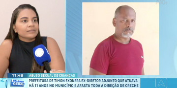 Secretária conta que diretor preso por abuso sexual em creche de Timon-MA atuava há 11 anos na rede municipal; VÍDEO!