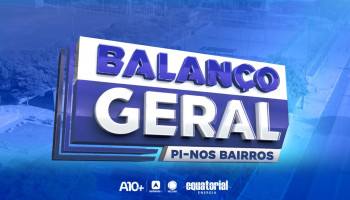 Balanço Geral Piauí Nos Bairros: confira os serviços que serão ofertados gratuitamente à população no Parentão, em Teresina