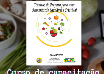 Governo Federal promove curso gratuito de Capacitação em Alimentação Saudável e Criativa em Teresina