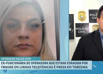 Operação Chip Falso: ex-funcionária de operadora que estava foragida por fraude em linhas telefônicas é presa em Teresina