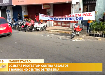 Comerciantes denunciam casos e fazem manifestação contra a falta de segurança no Centro de Teresina: “um grito de socorro”