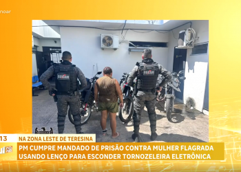Mulher é presa em Teresina após esconder tornozeleira eletrônica com lenço e tentar ocultar bolsa ao ver policiais