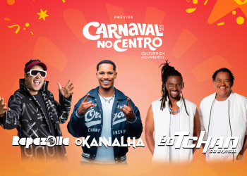 Prévias de Carnaval no Centro de Teresina mantêm ritmo com Rapazolla, O Kanalha e É O Tchan