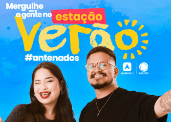 TV Antena 10 promove “Estação Verão Antenados” durante todo o mês de julho no litoral do Piauí