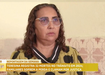 Teresina registra 32 mortes no trânsito em 2024; familiares sofrem a perda e clamam por justiça