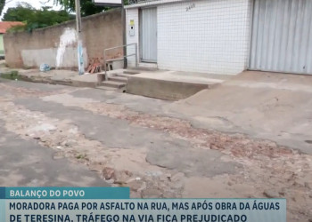 Moradora paga por asfalto na rua, mas após obra da Águas de Teresina, tráfego de veículos fica prejudicado; VÍDEO!
