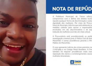 Prefeitura de Timon aciona autoridades após influencer atacar mulheres da cidade com termos pejorativos: “restos de aborto e macumbeiras”
