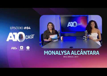 No A10Cast, Monalysa Alcântara relembra infância, bullying e vitória histórica no Miss Brasil