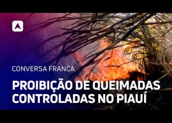 Nova portaria proíbe queimadas controladas no Piauí