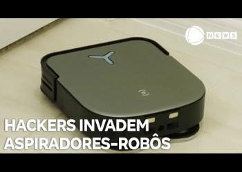 Hackers invadem aspiradores-robôs para observar vítimas