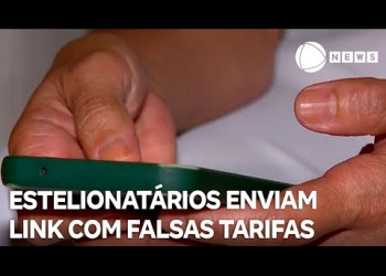 Estelionatários enviam link com falsas tarifas por mensagem