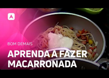 Aprenda a fazer macarronada