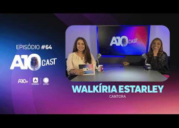 A10Cast: Walkiria Estarley comenta carreira, polêmicas e emagrecimento; artista chegou a pesar 199kg