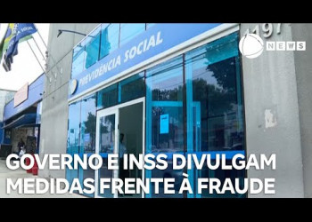 Governo e INSS divulgam medidas frente à fraude