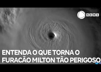 Entenda o que torna o furacão Milton tão perigoso