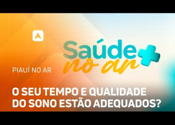 Saúde no Ar: saiba identificar se o tempo e a qualidade do sono estão adequados