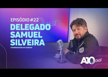 Delegado Samuel Silveira comenta operações do Denarc, combate às facções criminosas e política local