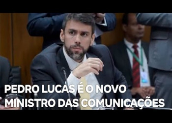 Pedro Lucas é confirmado como novo ministro das Comunicações