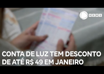 Conta de luz de janeiro terá desconto de até R$ 49 e bandeira tarifária verde