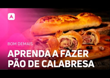 Aprenda a fazer pão de calabresa