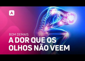 Fibromialgia: a dor que os olhos não veem