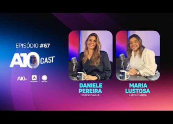 A10Cast entrevista mulheres com histórias marcantes de amor, superação e dedicação aos filhos
