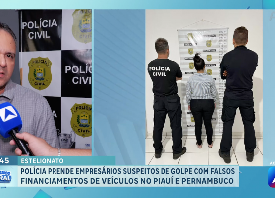 Falsos financiamentos de veículos no Piauí e em outros estados: entenda como funcionava o esquema