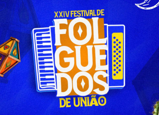 Confira a programação do XXIV Festival de Folguedos de União, que terá Noda de Caju e Glauber Ferrari