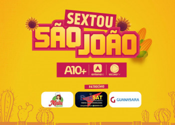 Sextou São João: assista à transmissão do programa especial da TV Antena 10