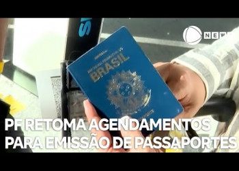 PF retoma agendamentos para emissão de passaportes
